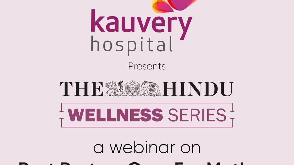 Kauvery Hospital, The Hindu to organise webinar on post-partum care